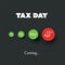 Tax Day Is Coming, Design Template - USA Tax Deadline, Due Date for Federal Income Tax Returns: 15th April 2019