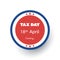Tax Day Is Coming Label or Badge - Concept Design Template - USA Tax Deadline, Due Date for IRS Federal Income Tax Returns