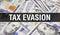 Tax evasion text Concept Closeup. American Dollars Cash Money,3D rendering. Tax evasion at Dollar Banknote. Financial USA money