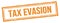 TAX EVASION text on orange grungy vintage stamp