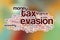 Tax evasion word cloud with abstract background
