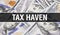 Tax haven text Concept Closeup. American Dollars Cash Money,3D rendering. Tax haven at Dollar Banknote. Financial USA money