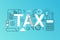 Tax word trendy composition banner. Outline stroke tax payments, financial law consulting, refund, business income