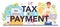 Taxes payment typographic header. Idea of business accounting and audit.
