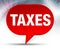 Taxes Red Bubble Background