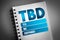 TBD - To Be Defined acronym