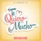 Te Quiero Mucho - I love you so much spanish text
