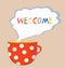 Tea cup welcome card - cute design