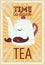 Tea typographic vintage style grunge poster with funny teapot character. Retro vector illustration.