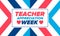 Teacher Appreciation Week in United States. Celebrated in May. In honour of teachers. School and education. Vector