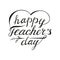 Teacher`s day card as handdrawn lettering for your decoration