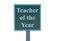 Teacher of the years sign