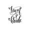 Team bride black and white hand lettering script