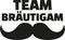 Team Groom with mustache - german