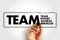 TEAM - Team Effort Achieve Miracles acronym text stamp, business concept background