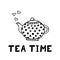 Teapot, hearts and lettering tea time sketch drawn by doodle. poster, card, menu, , monochrome, minimalism, warm drink, ceremony