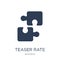 Teaser rate icon. Trendy flat vector Teaser rate icon on white b