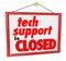 Tech Support is Closed Hanging Sign Words Message No Help Service