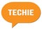 TECHIE text written in an orange speech bubble