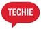 TECHIE text written in a red speech bubble