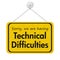 Technical Difficulties message on yellow sign