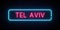 Tel Aviv neon sign. Bright light signboard.