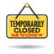 Temporarily closed sign due to coronavirus. Information warning sign about quarantine measures in public places