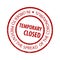 Temporary closed grunge rubber stamp isolated. In order to prevent the spread  of the coronavirus. Campaign to control COVID-19 ou