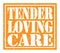 TENDER LOVING CARE, text written on orange stamp sign