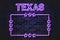 Texas US State glowing violet neon letters and starred frame on a black brick wall