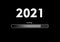 Text -  2021 loading and loading bar on black background, concept for New Year Background,  your Seasonal Flyers, banner, and