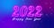 Text 2022 Happy New Year with a glowing neon border on snowflakes background