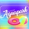 Text `Aquapark` on a blurred background