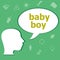 Text Baby boy on digital background. Information concept . Head with speech bubble