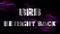 Text BRB BE RIGHT BACK silver 3D digital technology animated on pink particle background.