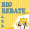 Text caption presenting Big Rebate. Concept meaning Huge rewards that can get when you engaged to a special promo