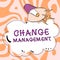 Text caption presenting Change Management. Internet Concept Replacement of leadership in an organization New Policies