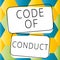 Text caption presenting Code Of Conduct. Internet Concept set of principles are ethics, respect, code, honesty, and