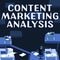 Text caption presenting Content Marketing Analysis. Business concept involves the creation and sharing of online