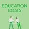 Text caption presenting Education Costs. Business showcase amounts paid for tuition fees and other related expenses