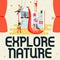 Text caption presenting Explore Nature. Word Written on Discovering the countryside Enjoying the wildlife Travel Fixing