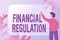 Text caption presenting Financial Regulation. Internet Concept aim to Maintain the integrity of Finance System Abstract