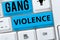 Text caption presenting Gang Violence. Business concept infringement of the laws caused by group of criminals and