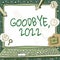 Text caption presenting Goodbye 2022. Business showcase New Year Eve Milestone Last Month Celebration Transition Poster