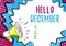 Text caption presenting Hello December. Business approach greeting used when welcoming the twelfth month of the year