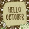 Text caption presenting Hello October. Conceptual photo Last Quarter Tenth Month 30days Season Greeting Businessman With