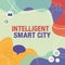 Text caption presenting Intelligent Smart City. Business concept The city that has a smarter energy infrastructure