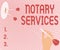 Text caption presenting Notary Services. Business approach services rendered by a state commissioned notary public