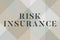 Text caption presenting Risk Insurance. Business idea The possibility of Loss Damage against the liability coverage Line