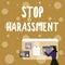 Text caption presenting Stop Harassment. Business approach Prevent the aggressive pressure or intimidation to others
